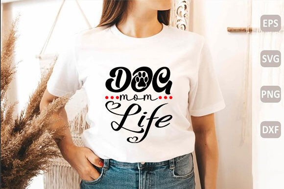 Dog Mom Life SVG