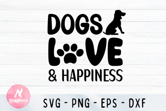 Dogs Love Happiness SVG