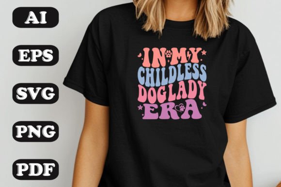 In My Childless Dog Lady Era SVG