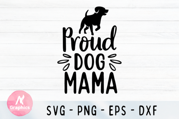 Proud Dog Mama SVG